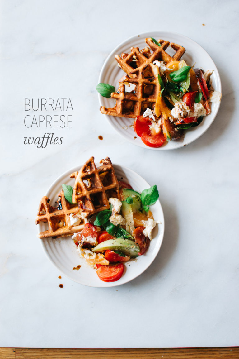 BURRATA CAPRESE WAFFLES + A WAFFLE PARTY WITH FIX FEAST FLAIR ...